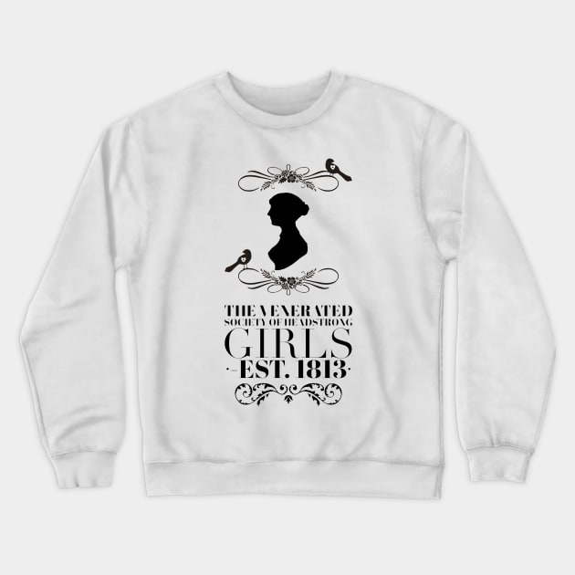 Pride And Prejudice Jane Austen Silhoutte The Venerated Society of Headstrong Girls With Bird Sillhouttes Crewneck Sweatshirt by penandbea